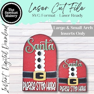 May include: Two red glittery Santa-themed arch inserts with the text "Santa" and "Please Stop Here". The design includes a black belt with a gold buckle and white buttons. The text "Laser Cut File" is also visible.
