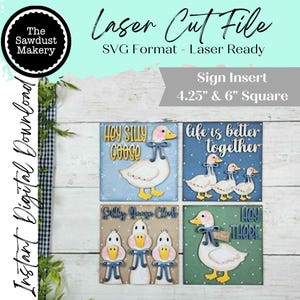 Puede incluir: Un archivo de descarga digital para corte láser, con cuatro insertos de letreros cuadrados con diseños de gansos. Cada letrero tiene una frase diferente, incluyendo "Hey Silly Goose" y "Life is better together". Disponible en tamaños cuadrados de 10,8 cm y 15,2 cm.