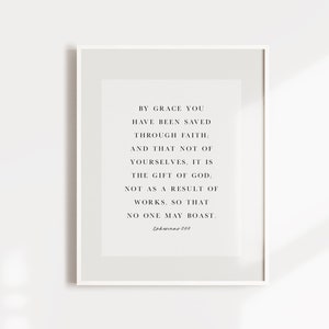 By Grace Through Faith Print / Ephesians 2:8 / Saved By Grace / Saved Through Faith / Ephesians Art / Grace Bible Verse / Faith Bible Art