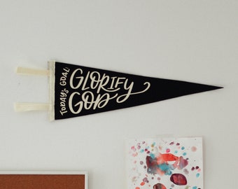 Today's Goal: Glorify God Pennant / Christian Home Decor / Reformed / Chief End of Man / Christian Wall Hanging / Christian Homeschool