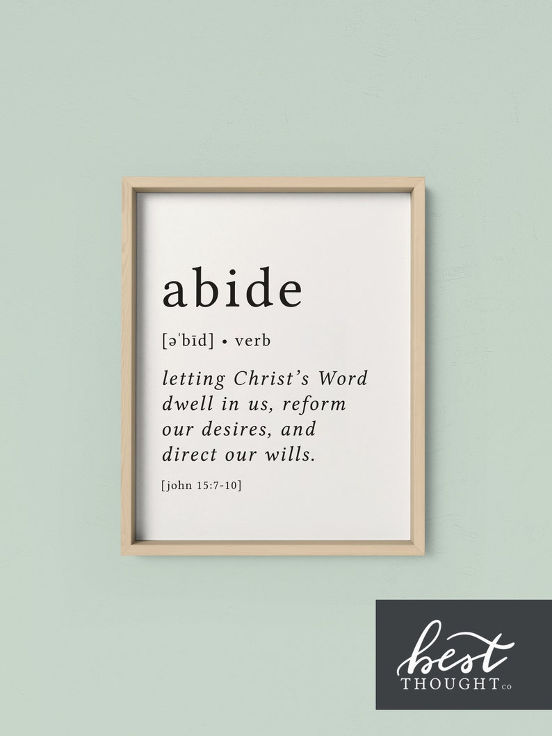 Abide Print / Definition Print / Bible Print / Abide With Me / Bible Verse Print / John 15 / Bible Verse Art / Christian Definition Print image 1