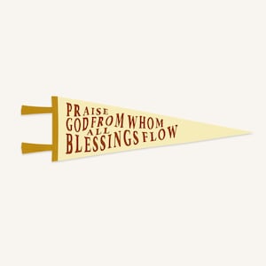 Praise God From Whom All Blessings Flow Pennant / The Doxology / Christian Home Decor / Christian Wall Hanging / Doxology Home Decor / Flag