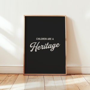 Children Are A Heritage from the Lord Wall Art / Psalm 127 Print / Bible Verse Print / Christian Kids Room / Children Are A Blessing Art