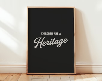 Children Are A Heritage from the Lord Wall Art / Psalm 127 Print / Bible Verse Print / Christian Kids Room / Children Are A Blessing Art
