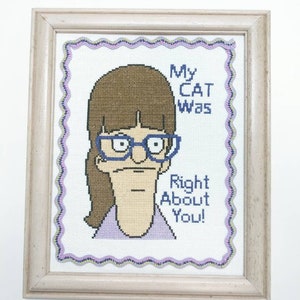 Gayle My Cat Was Right About You! Cross Stitch Pattern, Bob's Burgers, Cartoon Cross Stitch, Funny Pattern, Irreverent Cross Stitch, Snarky