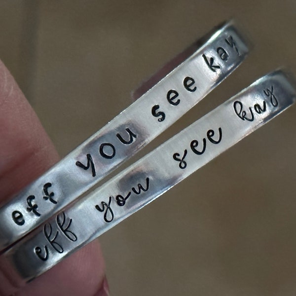 eff you see kay bracelet,  stamped metal bracelet,  curse word bracelet,  funny friend gift, swear word bracelet