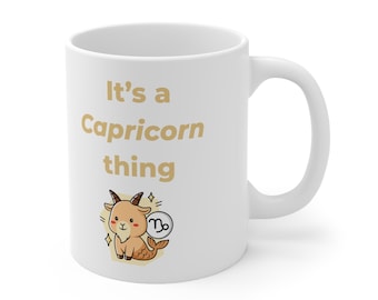 It’s a Capricorn Thing Mug | Capricorn Zodiac Mug | Capricorn Gift | Astrology Coffee Mug | Capricorn Birthday Gift | Zodiac Sign Mug