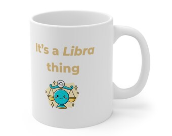 Taza "Es cosa de Libra" / Taza del zodíaco Libra / Regalo para Libra / Taza de café con astrología / Regalo de cumpleaños para Libra / Taza del signo zodiacal / Regalo para amantes de Libra