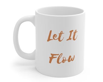 Let It Flow Mug | Mindfulness Coffee Mug | Inspirational Quote Mug | Yoga Lover Gift | Manifestation Mug | Self Care Gift | Spiritual Coffee