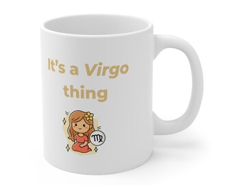 Jungfrau-Tasse Es ist eine Jungfrau-Sache Lustige Sternzeichen-Tasse | Jungfrau Geschenk | Astrologie-Tasse | Geburtstagsgeschenk für Sie | Kaffeeliebhaber Geschenk | Horoskop Tasse
