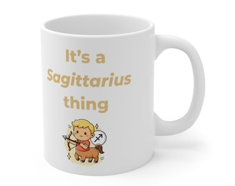 It’s a Sagittarius Thing Mug | Sagittarius Zodiac Mug | Sagittarius Gift | Astrology Coffee Mug | Sagittarius Birthday Gift |Zodiac Sign Mug
