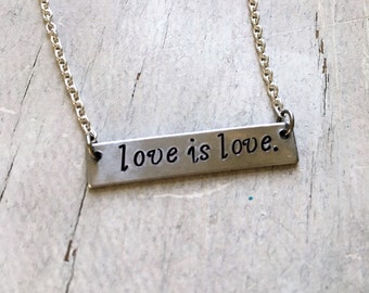 Love is love hand stamped necklace. Proceeds to Planned Parenthood. Inspirational. Love wins. Equality.