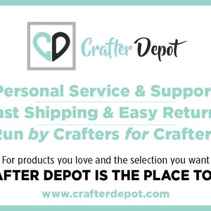 May include: A teal and white graphic with the Crafter Depot logo and text. The text includes "Personal Service & Support", "Fast Shipping & Easy Returns", and "Run by Crafters for Crafters". The website is www.crafterdepot.com.