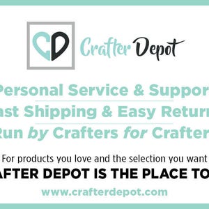 May include: A teal and white graphic with the text "Crafter Depot" and the tagline "Personal Service & Support, Fast Shipping & Easy Returns, Run by Crafters for Crafters". The text "CRAFTER DEPOT IS THE PLACE TO GO" is also included, along with the website address "www.crafterdepot.com".