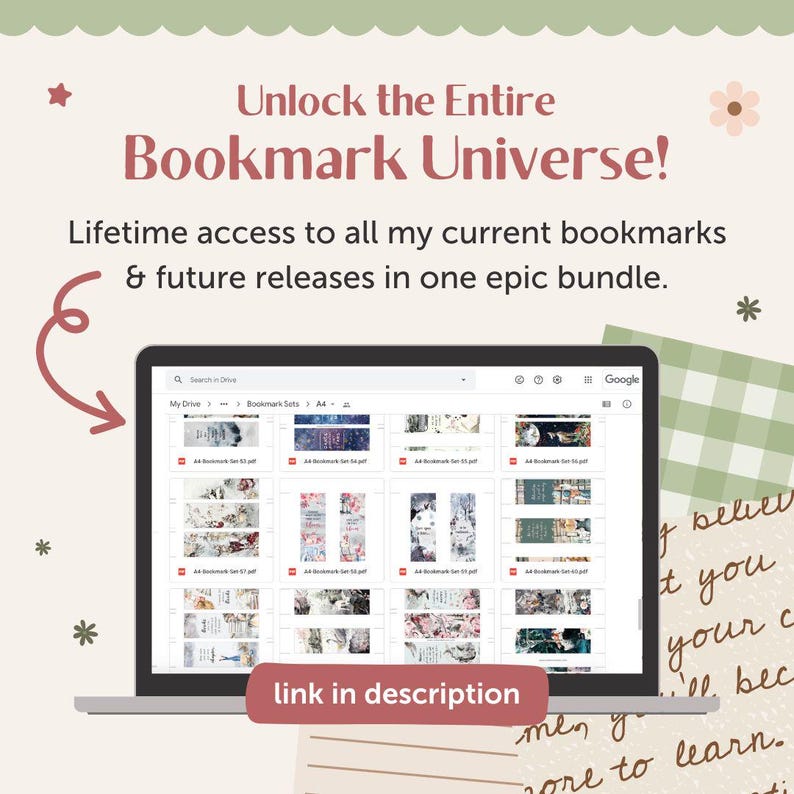 K&ouml;nnte beinhalten: Ein Laptop-Bildschirm zeigt einen Google Drive-Ordner mit einer Sammlung von druckbaren Lesezeichen. Der Ordner hei&szlig;t "Bookmark Sets". Der Text "Unlock the Entire Bookmark Universe!" wird &uuml;ber dem Laptop angezeigt. Der Text "Lifetime access to all my current bookmarks & future releases in one epic bundle." wird unter dem Laptop angezeigt. Der Text "link in description" wird unter dem Laptop-Bildschirm angezeigt.
