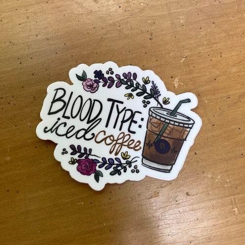 Blood Type Iced Coffee Vinyl Sticker Decal Dishwasher Safe Etsy