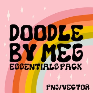Op de afbeelding: Een regenboogkleurige achtergrond met de tekst "Doodle By Meg Essentials Pack PNG/Vector" in zwarte, vette en gestileerde letters.