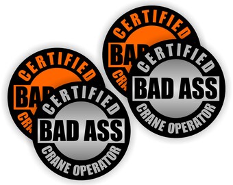 DOZER OPERATOR Certified Bad Ass Hard Hat Decals Funny Helmet Stickers 2 PACK 