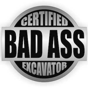 Bad Ass Excavator Hard Hat Sticker | Operator Motorcycle Welding Welder Helmet Mechanics Decal Toolbox Lunchbox Label Stickers Badass Decals