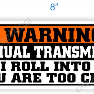 Warning - MANUAL TRANSMISSION Funny Bumper Sticker | Vinyl Stick Shift Six Speed Off Road 4x4 Warning Danger Decal | Truck AWD Turbo