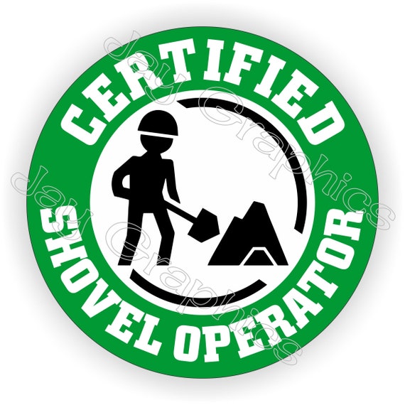 thumbnail image 2 of Certified Shovel Operator Funny Hard Hat Stickers Construction Helmet Decals 1RN- Model: 890293 2 of 9
