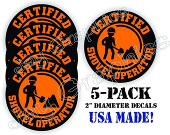 5x Certified Shovel Operator Funny Hard Hat Stickers / Motorcycle Welding Helmet Decals / Toolbox Welder Laborer Foreman Construction Orange