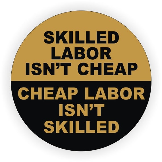 SKILLED LABOR Isnt Cheap Funny Hard Hat Sticker Vinyl Safety Helmet Motorcycle Decal Safety Foreman Laborer Construction Stickers Decals Etsy UK