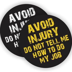 2pcs - Avoid Injury Do Not Tell Me My Job Funny Hard Hat Stickers Motorcycle Welding Helmet Mechanics Decals Toolbox Lunchbox