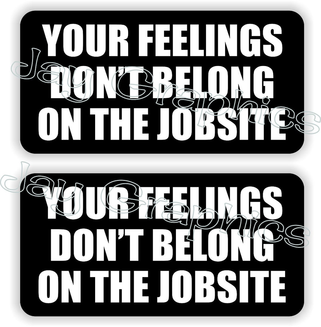 Pair Your Feelings DONT BELONG on the Jobsite Funny Hard Hat Stickers Motorcycle Welding Safety
