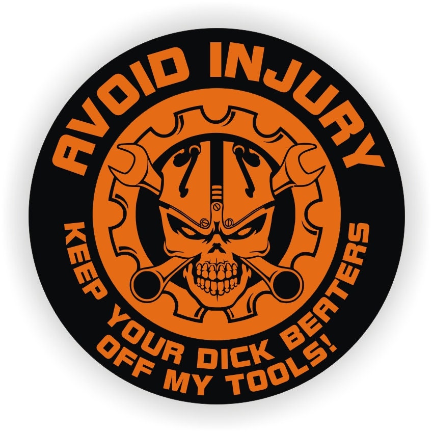 Funny KEEP YOUR DICK BEATERS OFF MY TOOLS Hard Hat Stickers Helmet Decals pair 