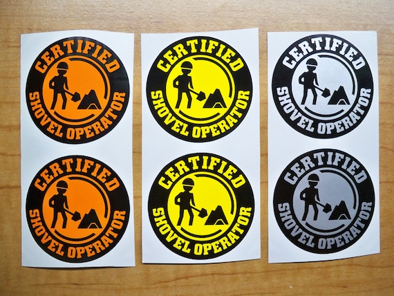 6-pack Funny Hard Hat Stickers Certified SHOVEL OPERATOR | Etsy