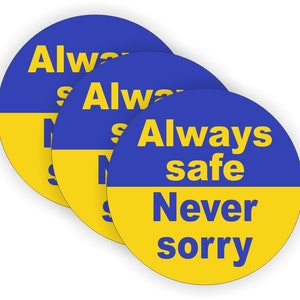 3 pack - Always Safe Never Sorry Hard Hat Stickers | Motorcycle Welding Welder Helmet Mechanics Decals Toolbox Laborer Foreman Construction