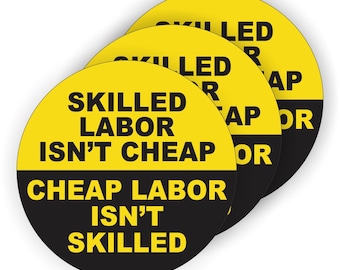 3 pack - SKILLED LABOR Isn't Cheap Funny Hard Hat Stickers | Vinyl Safety Helmet Motorcycle Decals | Safety Foreman Laborer Construction