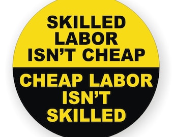 SKILLED LABOR Isnt Cheap Funny Hard Hat Sticker | Vinyl Safety Helmet Motorcycle Decal | Safety Foreman Laborer Construction Stickers Decals