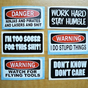 6-pack Funny Hard Hat Stickers  | Danger Ninjas Pirates Lasers Im too Sober Watch Flying Tools Stay Humble Stupid Things Dont Care Decals