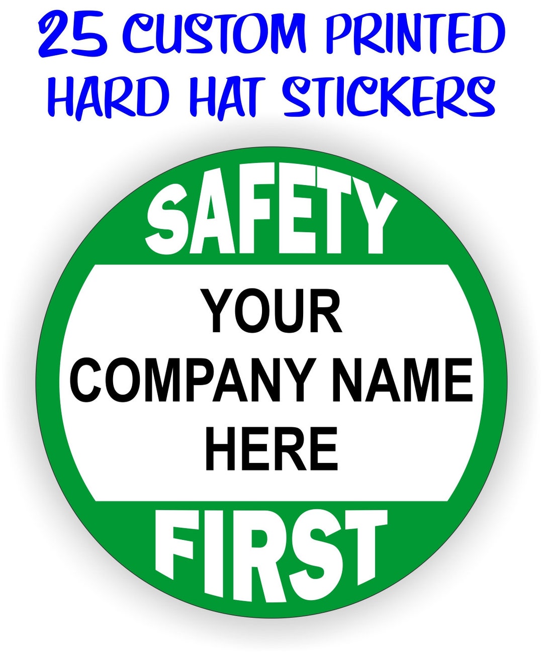 25pack Custom Printed Safety First Hard Hat Stickers Add Your Business Name or Anything Else
