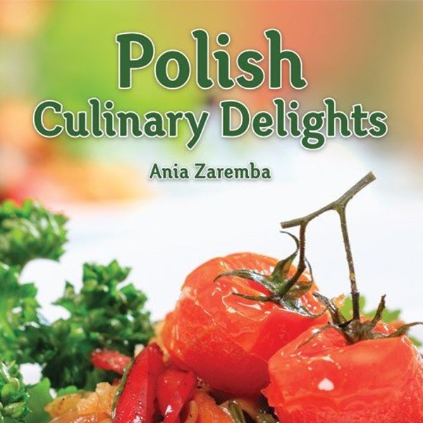 175 recipes in Polish Culinary Delights Cookbook, for those who know they are not set in stone, love to cook and ready for creative approach