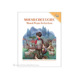 Moush Wants to Get Lost - Moush chce uciec (Bilingual)