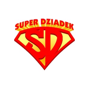 Super Dziadek For T-Shirt,Sweatshirt Hoodie,Long Sleeve Tee,Crew Neck Sweatshirt And Tote Bag