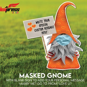 Masked up Gnome, Orange Hearts | Protesting Gnome with Blank Sign | Write YOUR Message! | Promposal | Engagement Message