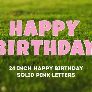 Happy Birthday Solid Pink  - 24&quot; Tall Letters - Corrugated Plastic