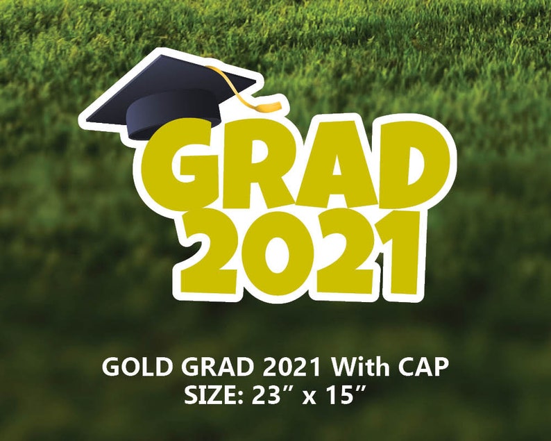 Coroplast Congrats Grad 2021 with Grad Cap Weather Resistant Yard Sign