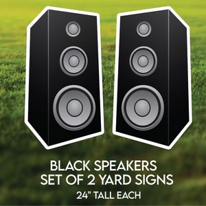 Black Speakers Set of TWO(2) Yard Signs. Let&#39;s Hear it!