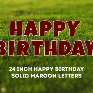 Happy Birthday Solid Maroon  - 24&quot; Tall Letters - Corrugated Plastic