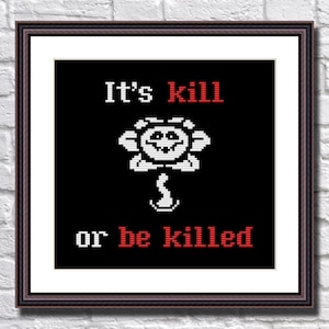 Undertale Cross Stitch Pattern Video Game Flowey It's Kill or Be Killed