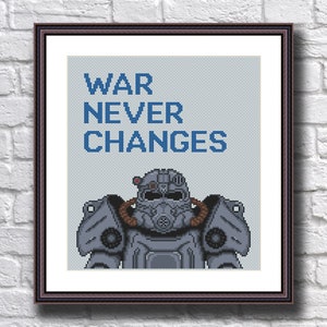 May include: A cross-stitch pattern featuring a Fallout character in power armor with the text "WAR NEVER CHANGES" on a blue background.