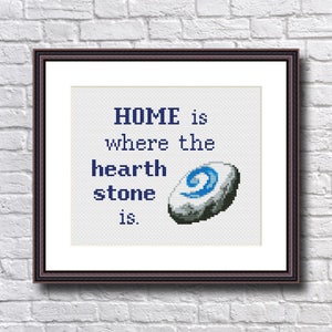 Home is Where the Hearthstone is - Funny Cross Stitch Pattern PDF Instant Download Video Game Pixel art