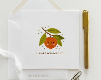 Peach 'I ap-peach-iate you' card