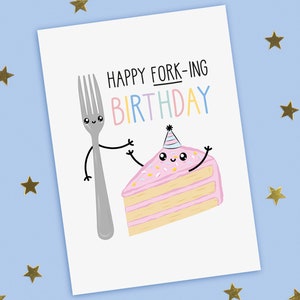 A funny birthday card with a hand drawn image of a fork standing next to a slice of birthday cake wearing a blue and pink striped party hat. The card caption is: Happy Fork-Ing Birthday