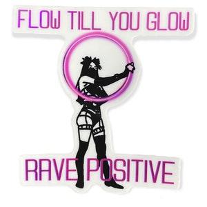 Flow Till You Glow Sticker Rave Positive Hula Hooping Flow Arts Festival 3x3 Pink And Black Holographic